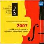 The American String Project 2007: Bartk String Quartet No. 1; Schubert "Death and the Maiden"