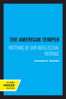 The American Temper: Patterns of Our Intellectual Heritage - Mosier, Richard D