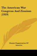 The American War Congress And Zionism (1919)