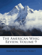 The American Whig Review, Volume 9