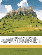 The Americans as They Are: Described in a Tour Through the Valley of the Mississippi, Volume 2