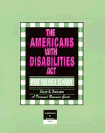 The Americans with Disabilities Act: What You Need to Know - Dickson, Mary B.