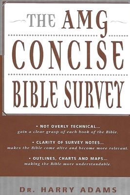 The AMG Concise Bible Survey - Adams, Harry