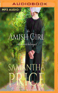 The Amish Girl Who Never Belonged