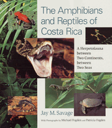 The Amphibians and Reptiles of Costa Rica: A Herpetofauna Between Two Continents, Between Two Seas