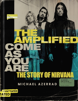 The Amplified Come as You Are: The Story of Nirvana - Azerrad, Michael