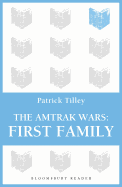 The Amtrak Wars: First Family: The Talisman Prophecies Part 2