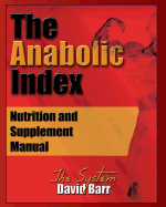 The Anabolic Index: Optimized Nutrition and Supplementation Manual