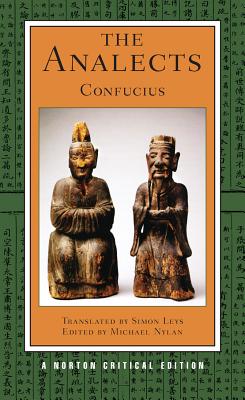 The Analects: A Norton Critical Edition - Confucius, and Nylan, Michael (Editor), and Leys, Simon (Translated by)