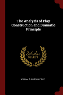 The Analysis of Play Construction and Dramatic Principle