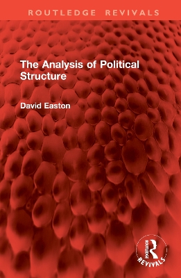 The Analysis of Political Structure - Easton, David