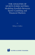 The Analysis of Sports Forecasting: Modeling Parallels Between Sports Gambling and Financial Markets