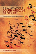 The anatomy of a South African genocide: The extermination of the Cape San peoples