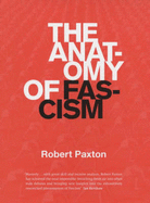 The Anatomy of Fascism - Paxton, Robert O.