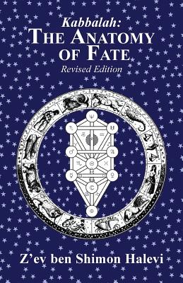 The Anatomy of Fate - Halevi, Z'ev Ben Shimon