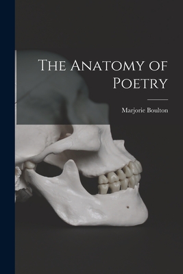 The Anatomy of Poetry - Boulton, Marjorie