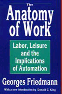 The Anatomy of Work: Labor, Leisure and the Implications of Automation