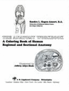 The Anatomy Workbook: Coloring Book of Human Regional & Sectional Anatomy - Hagen-Ansert, Sandra L