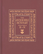 The Anchor Yale Bible Dictionary, K-N: Volume 4