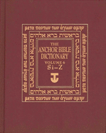 The Anchor Yale Bible Dictionary, Si-Z: Volume 6
