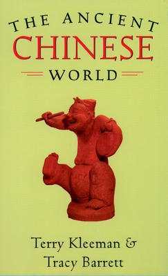 The Ancient Chinese World - Kleeman, Terry, and Barrett, Tracy