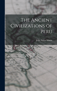 The Ancient Civilizations of Peru