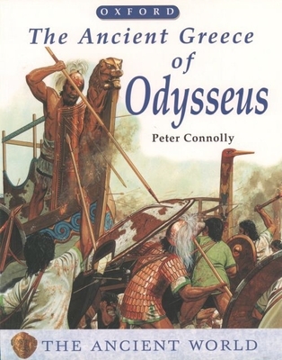 The Ancient Greece of Odysseus - Connolly, Peter