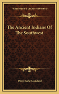 The Ancient Indians of the Southwest