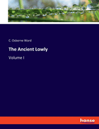 The Ancient Lowly: Volume I