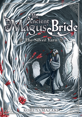 The Ancient Magus' Bride: The Silver Yarn (Light Novel) 2 - Yamazaki, Kore