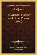 The Ancient Mariner and Other Poems (1900)