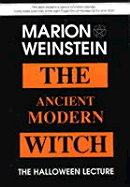 The Ancient Modern Witch - Weinstein, Marion