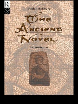 The Ancient Novel: An Introduction - Holzberg, Niklas