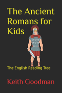 The Ancient Romans for Kids: The English Reading Tree