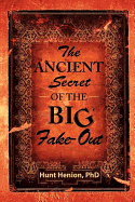 The Ancient Secret of the Big Fake-Out