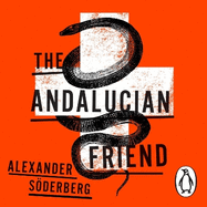 The Andalucian Friend: The First Book in the Brinkmann Trilogy