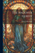 The Andover Heresy