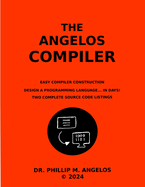 The Angelos Compiler: Easy compiler construction.