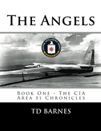 The Angels: Book One - The CIA Area 51 Chronicles