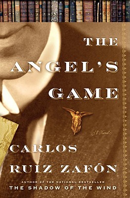 The Angel's Game - Ruiz Zafon, Carlos