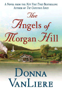 The Angels of Morgan Hill - VanLiere, Donna