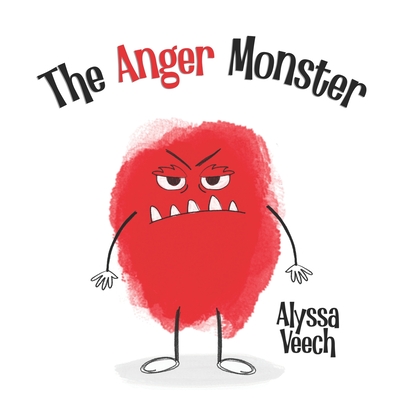 The Anger Monster - Veech, Alyssa