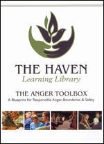 The Anger Toolbox: A Blueprint for Responsible Anger, Boundaries, and Safety