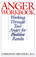 The Anger Workbook - Bilodeau, Lorrainne, M.S.