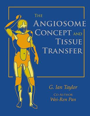 The Angiosome Concept and Tissue Transfer - Taylor, G Ian, and Pan, Wei-Ren