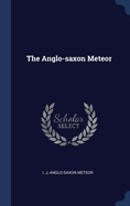 The Anglo-saxon Meteor