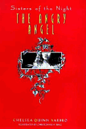 The Angry Angel - Yarbro, Chelsea Quinn