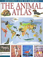 The Animal Atlas - Cerfolli, Fulvio, and Cantucci, Alessandro (Illustrator), and Morandi, Andrea (Illustrator)