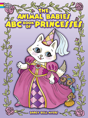 The Animal Babies ABC Book of Princesses Coloring Book - Bell-Myers, Darcy