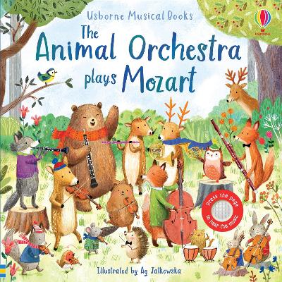 The Animal Orchestra Plays Mozart - Taplin, Sam, and Jatkowska, Ag (Illustrator)